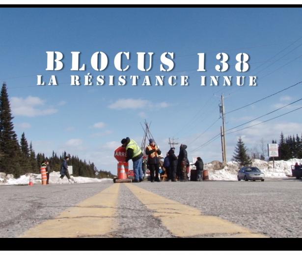 Blocus 138 - La résistance innue